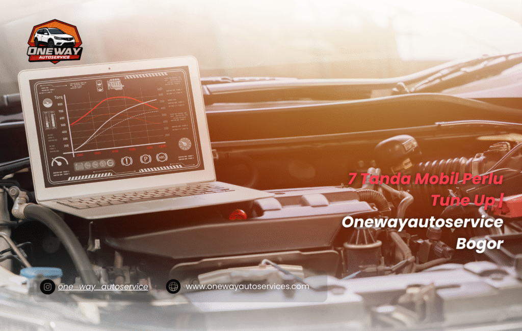 7 Tanda Mobil Perlu Tune Up | Onewayautoservice Bogor